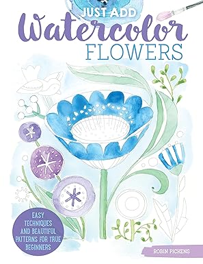Just Add Watercolor Flowers: Watercolor Paper