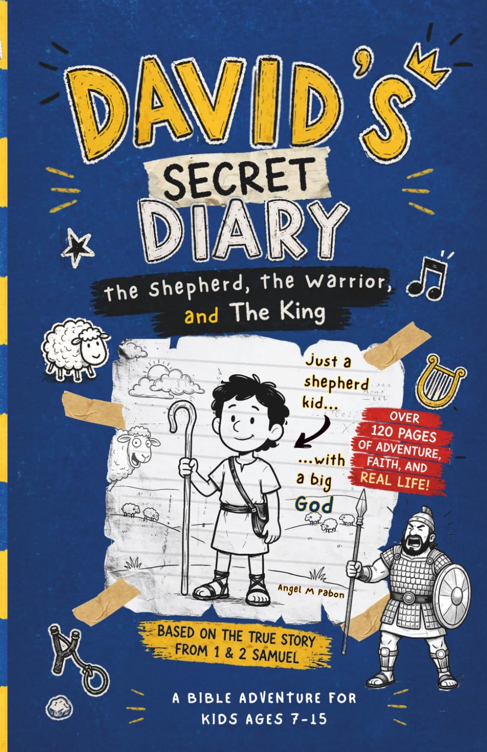 DAVID'S SECRET DIARY, A Bible Adventure for Kids: The Shepherd, The Warrior, and The King – paperback