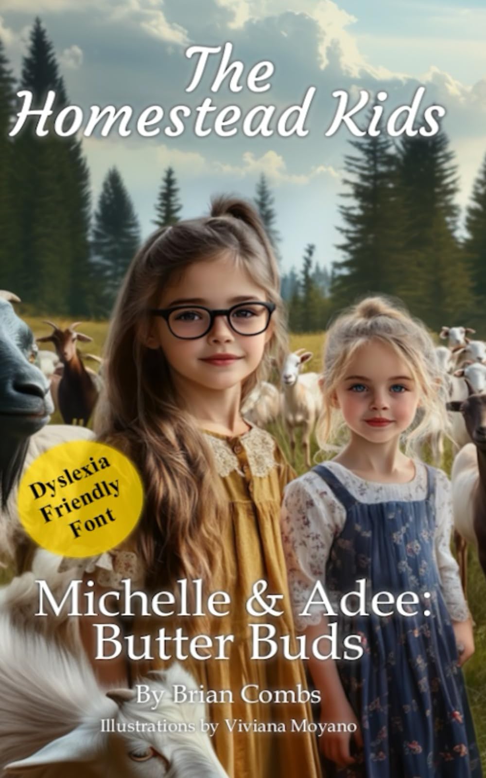 Michelle & Adee Butter Buds: The Homestead Kids  (OpenDyslexic Font)- paperback