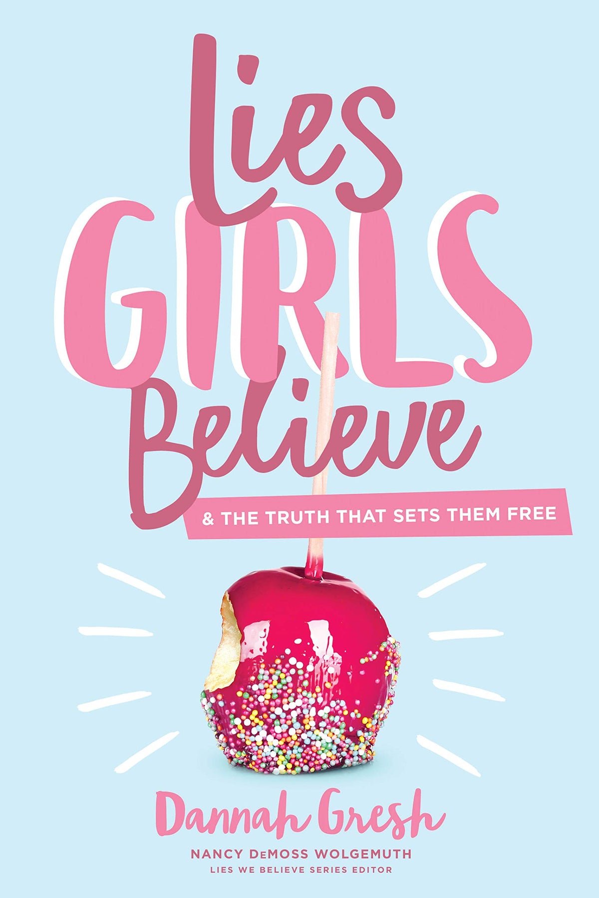 Lies Girls Believe: And the Truth that Sets Them Free (Lies We Believe)- paperback