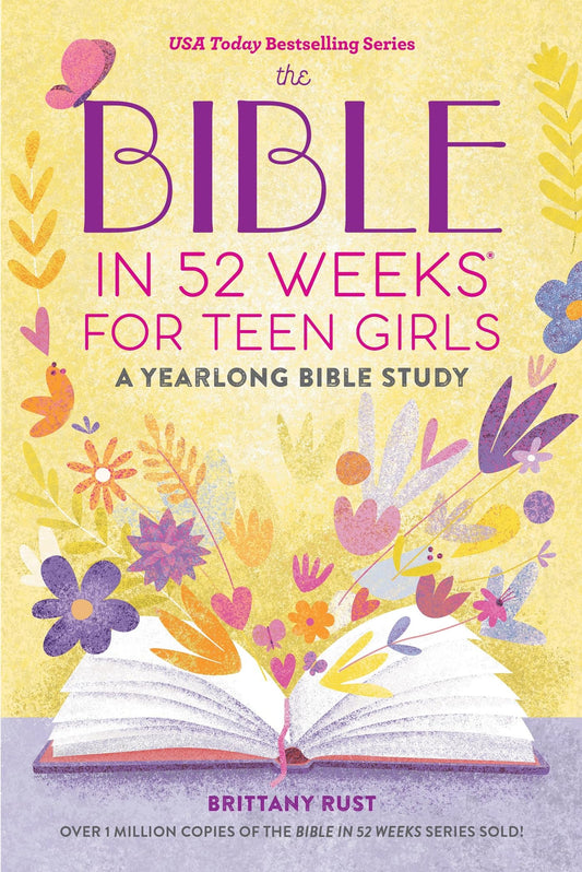 The Bible in 52 Weeks for Teen Girls: A Yearlong Bible Study- paperback