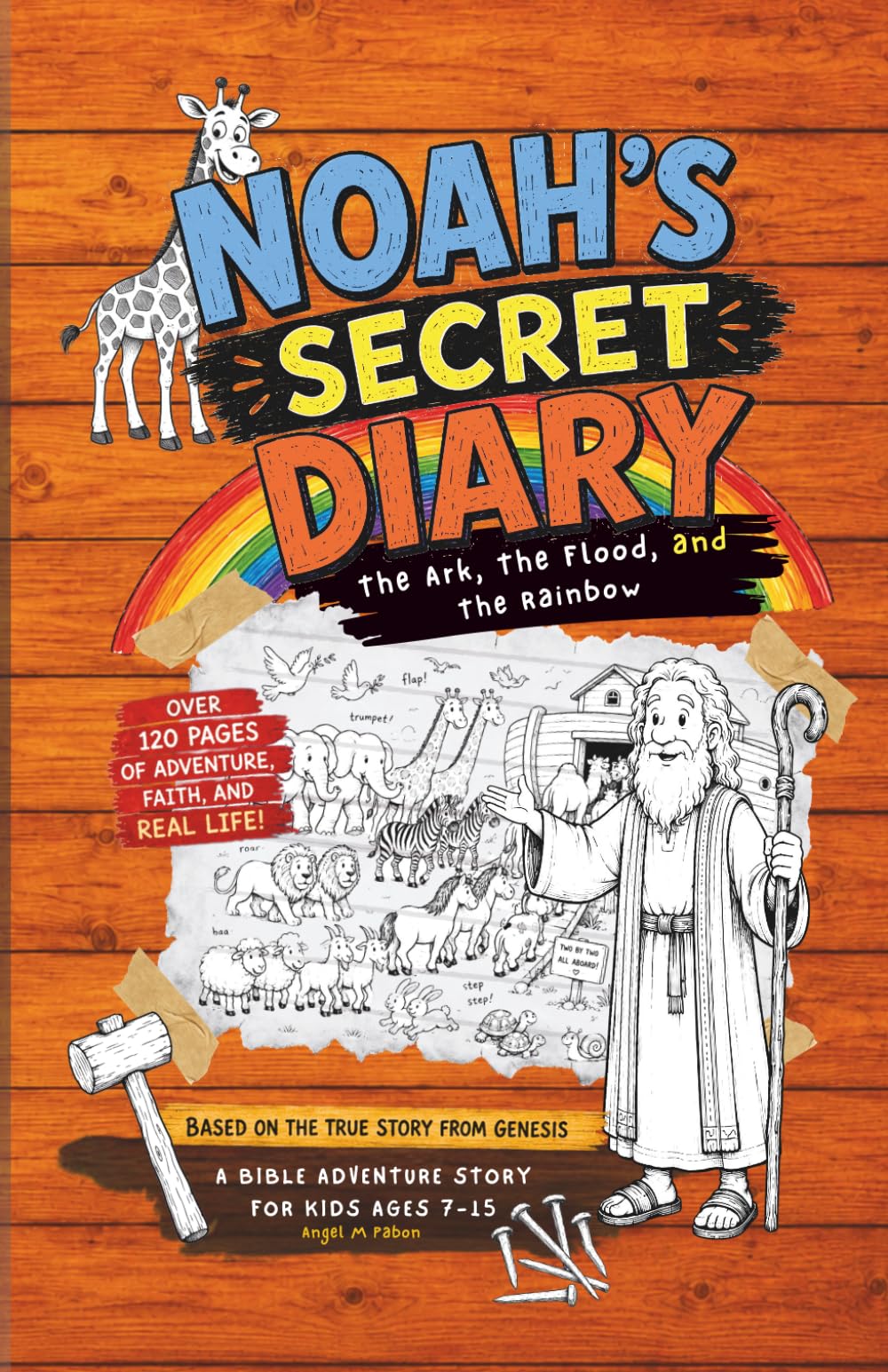 NOAH'S SECRET DIARY, Kids Bible Stories: The Ark, The Flood, and The Rainbow - paperback
