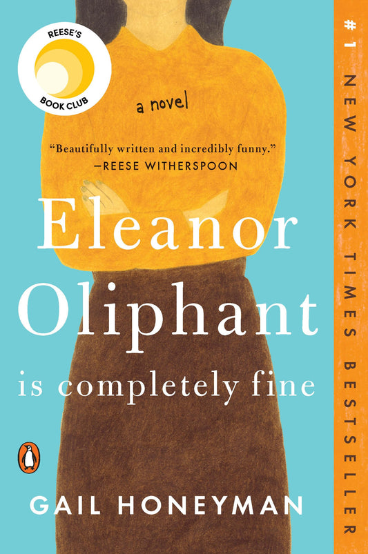 Eleanor Oliphant Is Completely Fine: Reese's Book Club: A Novel- PB