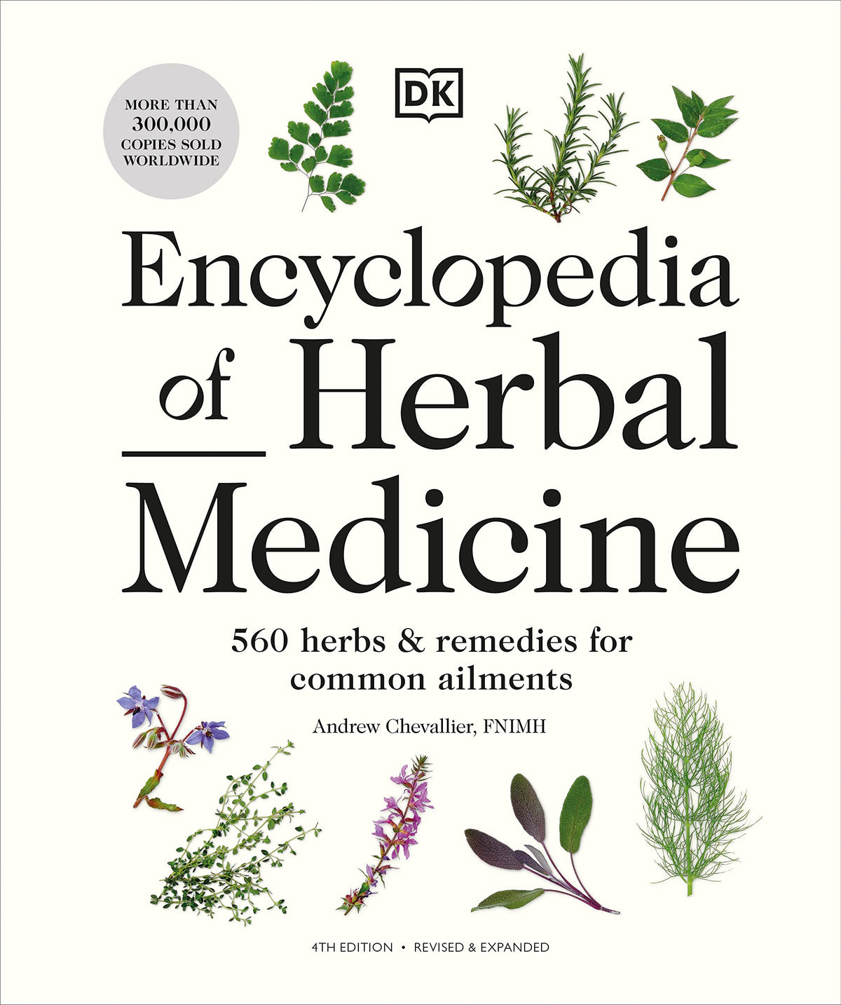 Encyclopedia of Herbal Medicine New Edition: 560 Herbs and Remedies for Common Ailments- hardcover