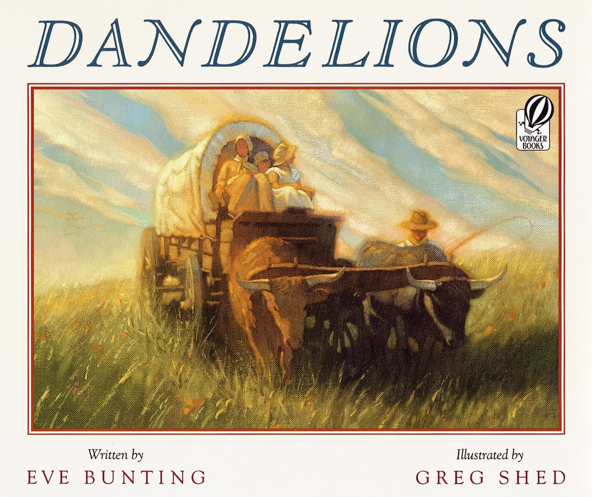 Dandelions: A Story About Finding Home on the 1800s Prairie for Children (Ages 4-7)- paperback