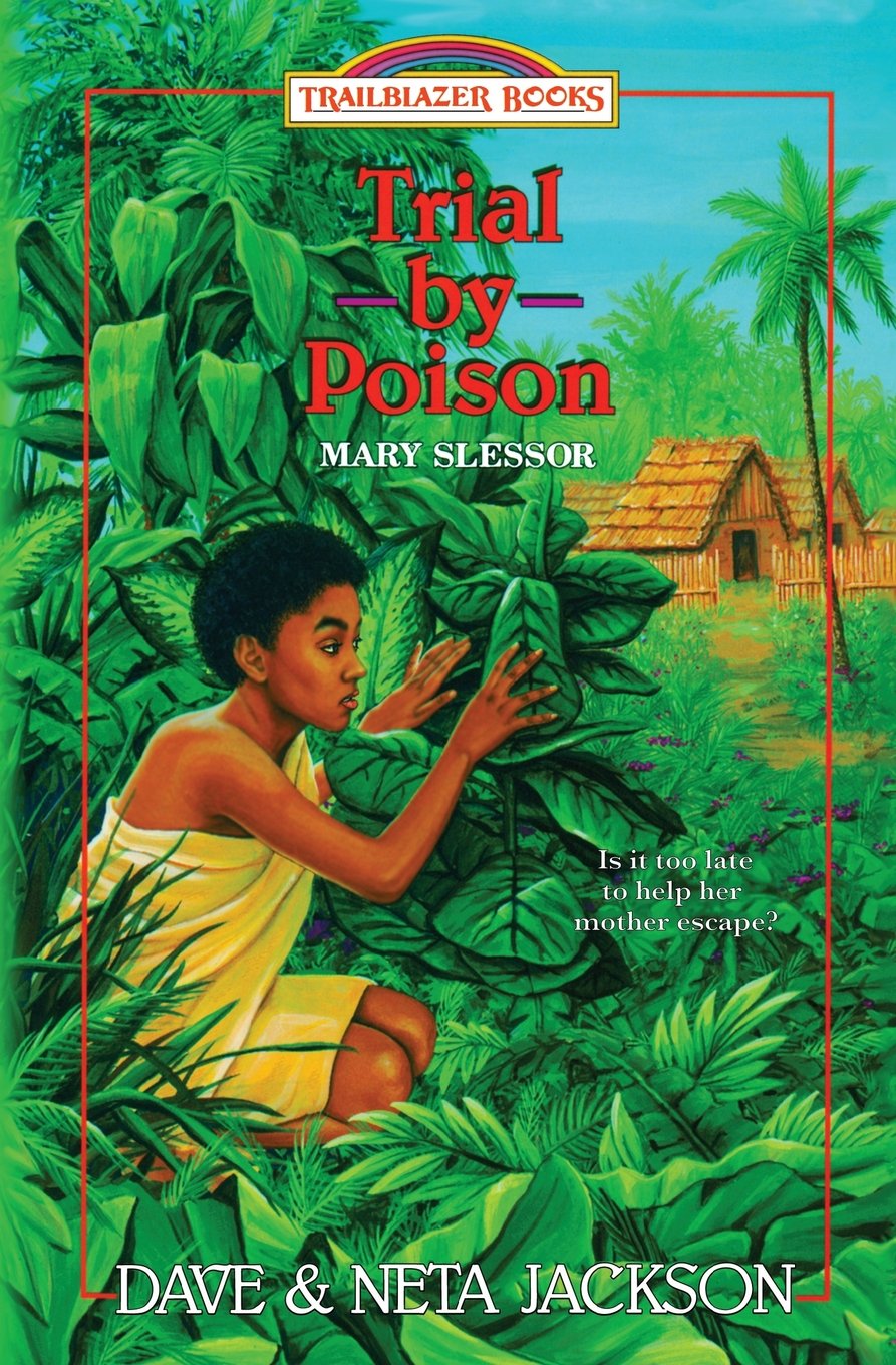 Trial by Poison: Introducing Mary Slessor (Trailblazer Books)- paperback