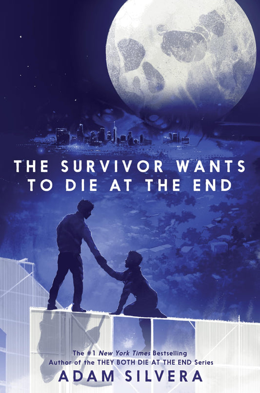 The Survivor Wants to Die at the End: A #1 NYT Bestselling YA Thriller About Fate and Friendship (They Both Die at the End Series, 3)- hardcover