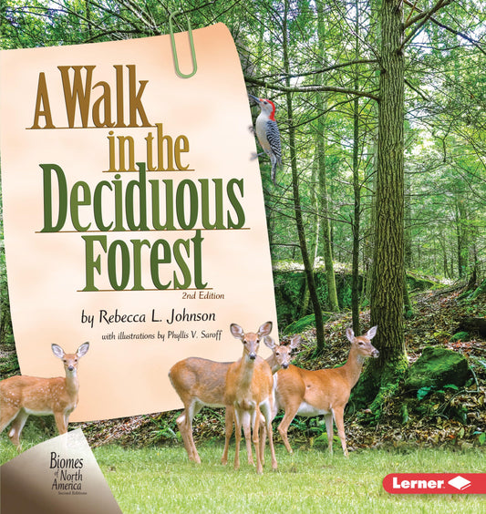 A Walk in the Deciduous Forest, 2nd Edition (Biomes of North America Second Editions)- paperback